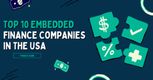 Top 10 Embedded Finance Companies in the USA