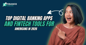 Top Digital Banking Apps and FinTech Tools for Americans in 2026