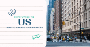 Cost of Living in the US: How to Manage Your Finances
