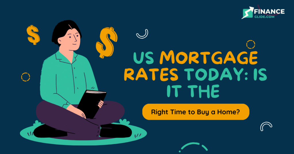 US Mortgage Rates Today